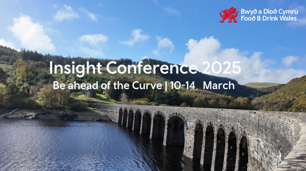 Insight Conference Food & Drink Wales Insight Conference 2025: Be Ahead of the Curve 10th ...