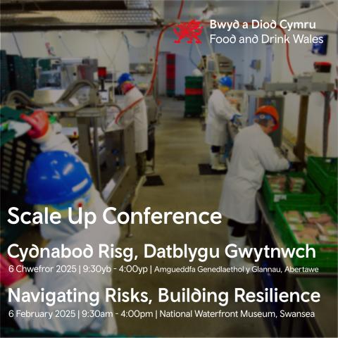 Scale Up Conference - Food and Drink Drink Wales Annual Conference