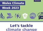 Says Join Wales Climate Week 2023, lets tackle climate change together on a green background.