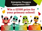 Enterprise Troopers text - Win a £2500 prize for your primary school 