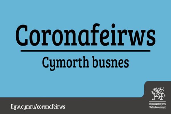 Cymorth busnes - Coronafeirws